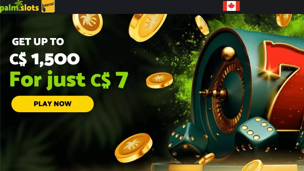 PalmSlots CA$7 Deposit for CA$1500 Bonus