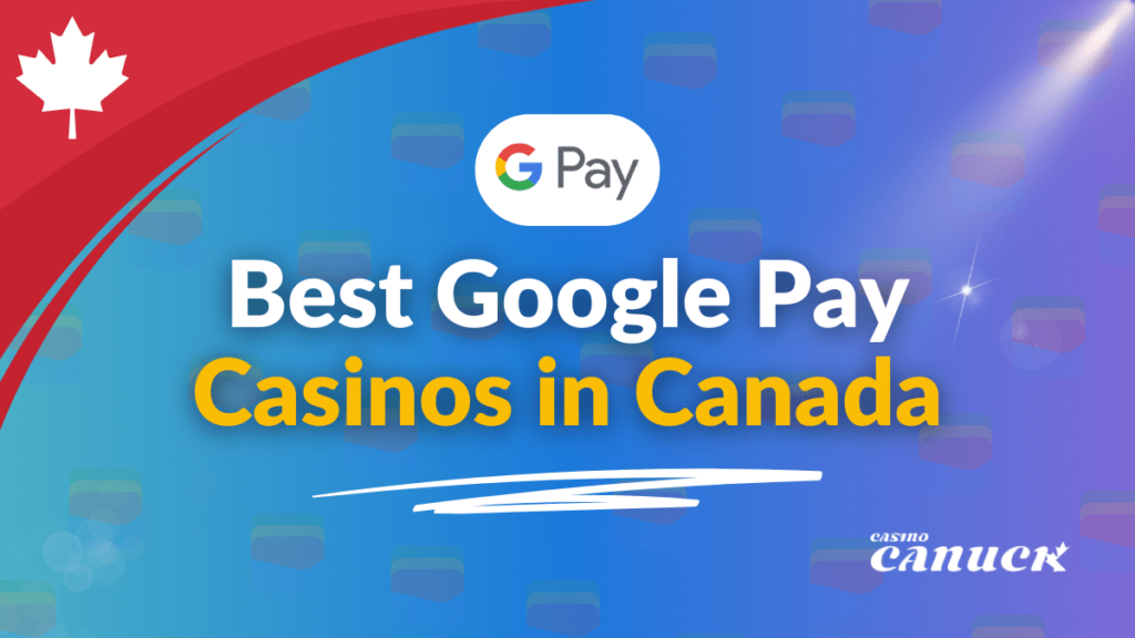Google-Pay-Casinos-Canada