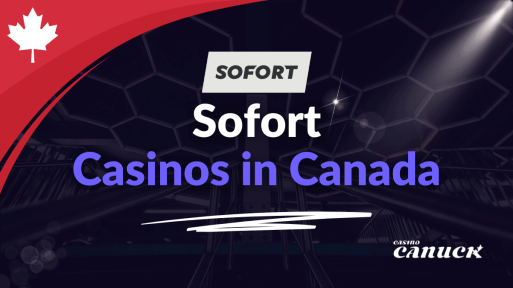 Sofort Casinos in Canada